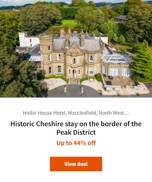 Historic Cheshire stay on the border of the Peak District