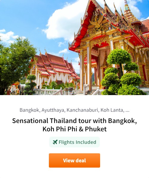 Sensational Thailand tour with Bangkok, Koh Phi Phi &amp; Phuket