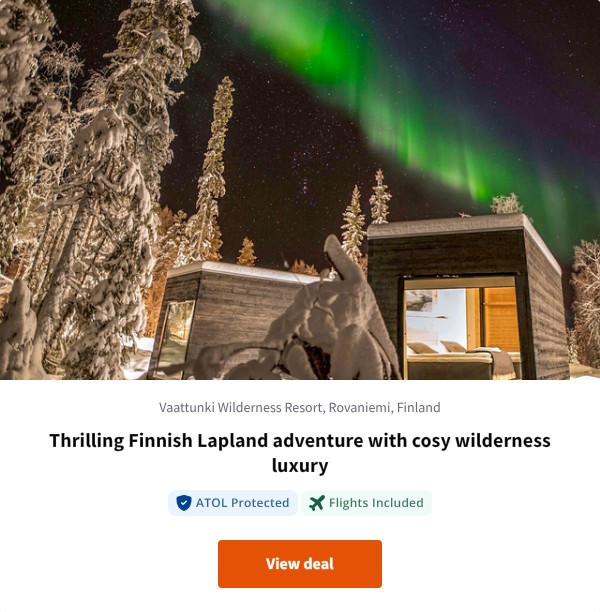 Thrilling Finnish Lapland adventure with cosy wilderness luxury