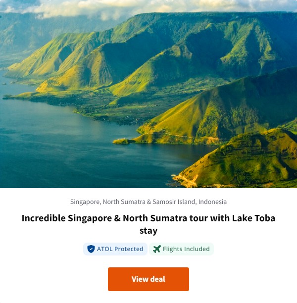 Incredible Singapore & North Sumatra tour with Lake Toba stay